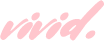 Vivid Vivid